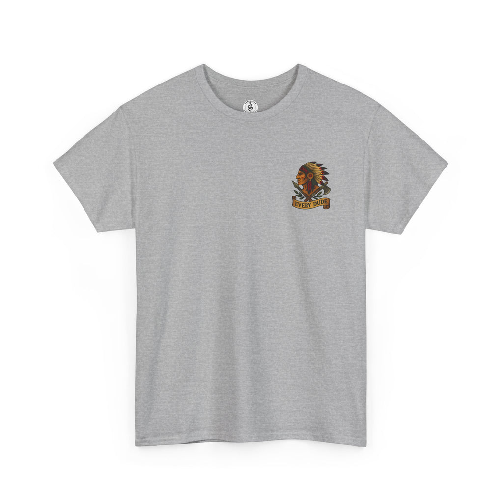 Graphic Tee — 'Every Dude' Native Chief Illustration