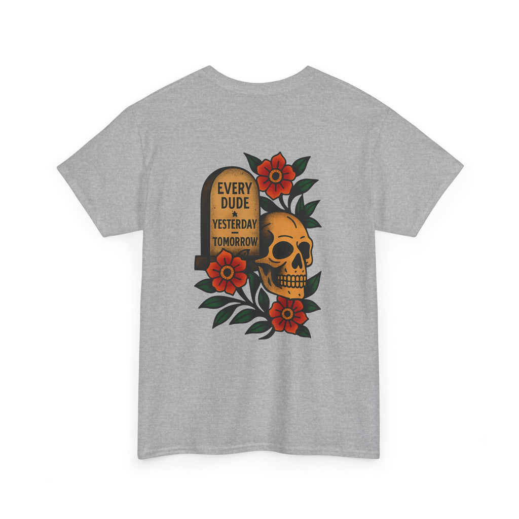 Skull & Rose Tee — "Every Dude Yesterday Tomorrow" Graphic T‑Shirt